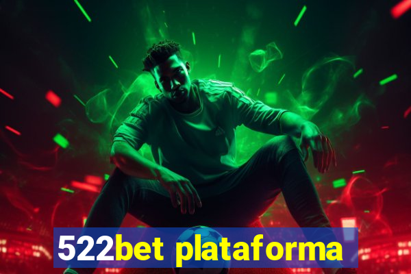 522bet plataforma